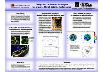 Design and Calibration Techniques for Improved Small Satellite Performance Introduction Magnetometers are a common sensor for attitude determination in low-Earth orbit because of their simplicity and low cost; however, t