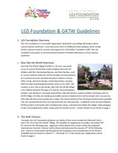 LGS Foundation & GKTW Guidelines 1. LGS Foundation Overview: The LGS Foundation is a non-profit organization dedicated to providing information about Lennox-Gastaut syndrome, a rare and severe form of childhood-onset epi