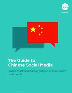 CHINESE SOCIAL MEDIA  The Guide to Chinese Social Media Secrets to attracting the largest pool of online buyers in the world