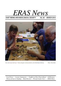 ERAS News EAST RIDING ARCHAEOLOGICAL SOCIETY No. 85  Now where does this bit go? Serious thought over the potsherds at the Field Studies Meeting.