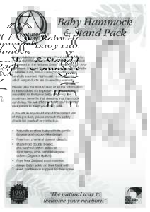 Baby Hammock & Stand Pack Congratulations on choosing the ideal first bed for your baby! We appreciate the confidence you have expressed in the Natures Sway® brand through your purchase. Natures Sway has endeavoured to 