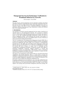 Management Services for Performance Verification in Broadband Multi-Service Networks Panos Georgatsos1, David Griffin2 Abstract This paper presents a practical management system for performance monitoring and network