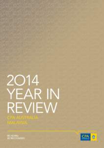 2014 YEAR IN REVIEW  1  2O14 YEAR IN REVIEW CPA AUSTRALIA