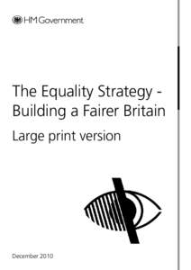 The Equality Strategy Building a Fairer Britain Large print version December 2010  Members of the Inter Ministerial Group on