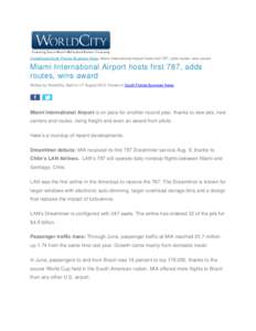 HomeNewsSouth Florida Business News Miami International Airport hosts first 787, adds routes, wins award  Miami International Airport hosts first 787, adds routes, wins award Written by WorldCity Staff on 17 August 2014.