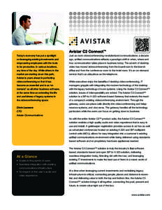 Avistar C3 Connect™ Today’s economy has put a spotlight Just as room videoconferencing revolutionized communications a decade  on leveraging existing investments and