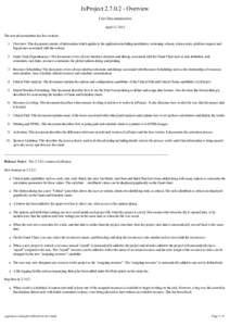 JxProjectOverview User Documentation April 12, 2012 The user documentation has five sections: 1. Overview: This document consists of information which applies to the application including installation, version