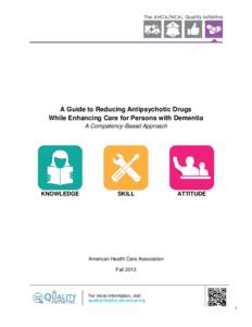 A Guide to Reducing Antipsychotic Drugs While Enhancing Care for Persons with Dementia A Competency-Based Approach KNOWLEDGE