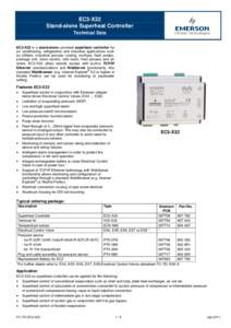 EC3-X32 Stand-alone Superheat Controller Technical Data EC3-X32 is a stand-alone universal superheat controller for air conditioning, refrigeration and industrial applications such as chillers, industrial process cooling