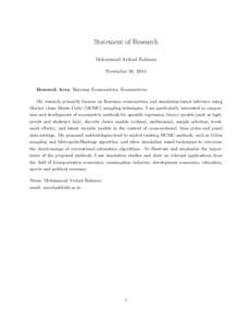 Statement of Research Mohammad Arshad Rahman November 30, 2014 Research Area: Bayesian Econometrics, Econometrics. My research primarily focuses on Bayesian econometrics and simulation-based inference using