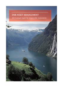 DNB ASSET MANAGEMENT 2014 annual report for responsible investments 2014 annual report for responsible investments 2014 turned out to be another strong year in most financial markets and also for DNB Asset