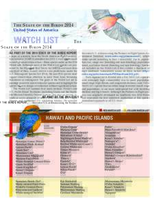 The State of the Birds 2014 United States of America WATCH LIST AS PART OF THE 2014 STATE OF THE BIRDS REPORT,  a team of scientists from the North American Bird Conservation Initiative (NABCI) identified the 233 U.S. b