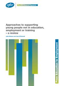 The NFER Research Programme  Approaches to supporting young people not in education, employment or training – a review