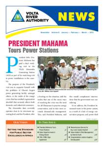 N EWS Newsletter Volume 6: January — February — March — 2015  PRESIDENT MAHAMA