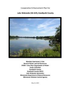Cooperative Enhancement Plan for Lake Wakanda), Kandiyohi County Blomkest Sportsmen’s Club Board of Water and Soil Resources CROW- Crow River Organization of Water
