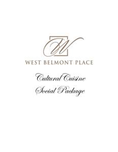 CulturalCuisine Social Package Approved Outside Catering Guidelines  The approved caterer must provide West Belmont Place proof of General Liability Insurance for a minimum of $5,000,000. This policy must name NCC PS
