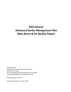2013 Annual Enhanced Smoke Management Plan Open Burns & Air Quality Report Prepared by the Department of Environmental Conservation