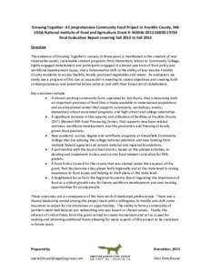 Growing Together: A Comprehensive Community Food Project in Franklin County, MA USDA National Institute of Food and Agriculture Grant #: MASW Final Evaluation Report covering Fall 2012 to Fall 2015 Overv