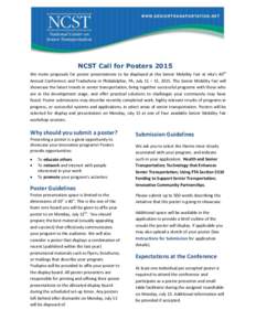 NCST Call for Posters 2015 We invite proposals for poster presentations to be displayed at the Senior Mobility Fair at n4a’s 40th Annual Conference and Tradeshow in Philadelphia, PA, July 11 – 15, 2015. The Senior Mo