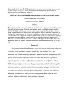 Dadisman, K., & Wang, L-H, April). Adolescent-parent companionship: An examination of time, activities, and quality. Poster presented at the biennial meeting of the Society for Research on Child Development, Tampa