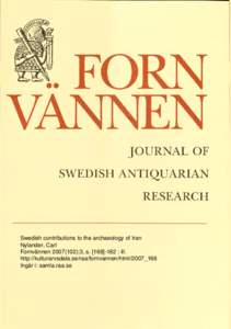 Swedish contributions to the archaeology of Iran Nylander, Carl Fornvännen[removed]):3, s[removed] : ill.