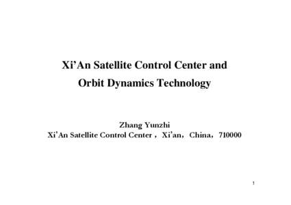 Xi’An Satellite Control Center and Orbit Dynamics Technology