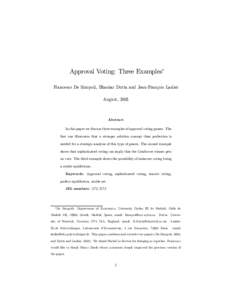 Approval Voting: Three Examples∗ Francesco De Sinopoli, Bhaskar Dutta and Jean-François Laslier August, 2005 Abstract In this paper we discuss three examples of approval voting games. The