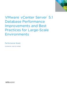 VMware vCenter Server 5.1 Database Performance Improvements and Best Practices for Large-Scale Environments