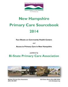 New Hampshire Primary Care Sourcebook 2014 Fact Sheets on Community Health Centers and Access to Primary Care in New Hampshire