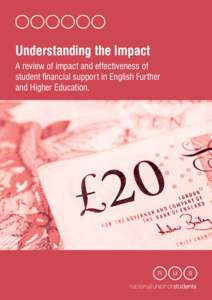 Understanding the Impact A review of impact and effectiveness of student financial support in English Further and Higher Education.  1
