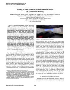 2015 IEEE Intelligent Vehicles Symposium (IV) June 28 - July 1, 2015. COEX, Seoul, Korea Timing of Unstructured Transitions of Control in Automated Driving Brian Ka-Jun Mok*, Mishel Johns*, Key Jung Lee‡, Hillary Page 