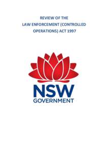 REVIEW OF THE LAW ENFORCEMENT (CONTROLLED OPERATIONS) ACT 1997 MINISTRY FOR POLICE AND EMERGENCY SERVICES AUGUST 2011