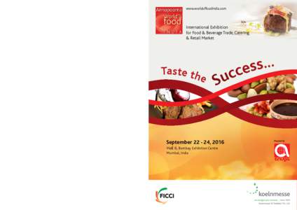 Book your success...  Annapoorna–World of Food India 2016 in brief Date	 September 22-24, 2016