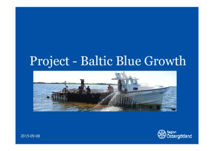 Project - Baltic Blue GrowthRegion Östergötland  Östergötland