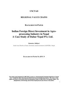 UNCTAD REGIONAL VALUE CHAINS BACKGROUND PAPER  Indian Foreign Direct Investment in Agroprocessing Industry in Nepal