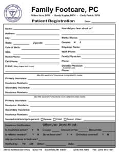 Family Footcare, PC Milton Stern, DPM - Randy Kaplan, DPM - Cindy Pavicic, DPM Patient Registration  Date: