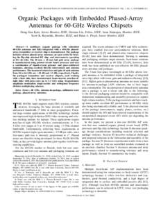 1806  IEEE TRANSACTIONS ON COMPONENTS, PACKAGING AND MANUFACTURING TECHNOLOGY, VOL. 1, NO. 11, NOVEMBER 2011 Organic Packages with Embedded Phased-Array Antennas for 60-GHz Wireless Chipsets