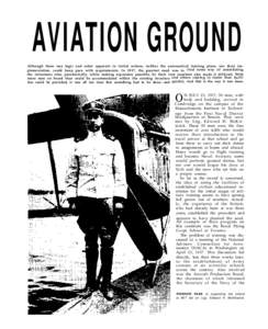AVIATION GROUND Although there was logic and order apparent in initial actions, neither the aeronautical training plans, nor their implementation, could keep pace with requirements. In 1917, the greatest need was to find