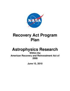 Recovery Act Program Plan Astrophysics Research Within the American Recovery and Reinvestment Act of 2009