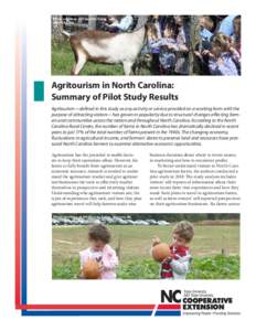 Photo courtesy of Celebrity Dairy, Siler City, NC Agritourism in North Carolina: Summary of Pilot Study Results Agritourism—defined in this study as any activity or service provided on a working farm with the