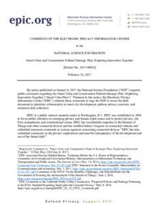 COMMENTS OF THE ELECTRONIC PRIVACY INFORMATION CENTER to the NATIONAL SCIENCE FOUNDATION Smart Cities and Communities Federal Strategic Plan: Exploring Innovation Together [Docket NoFebruary 28, 2017