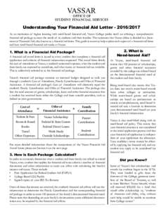 VASSAR  office of student financial services Understanding Your Financial Aid LetterAs an institution of higher learning with need-based financial aid, Vassar College prides itself on offering a comprehensiv
