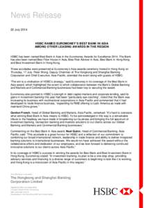 News Release 22 July 2014 HSBC NAMED EUROMONEY’S BEST BANK IN ASIA AMONG OTHER LEADING AWARDS IN THE REGION HSBC has been named Best Bank in Asia in the Euromoney Awards for Excellence[removed]The Bank