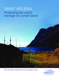 SAINT HELENA Protecting the world heritage of a small island