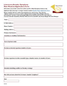 Livermore-Amador Symphony New Musician Application Form MUSIC OF THE VALLEY  Information you provide on this form will be used for official Symphony business only.