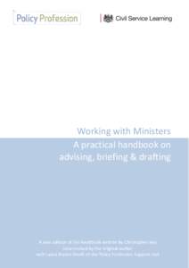 Working with Ministers A practical handbook on advising, briefing & drafting A new edition of the handbook written by Christopher Jary now revised by the original author