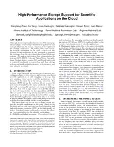 High-Performance Storage Support for Scientific Applications on the Cloud Dongfang Zhao? , Xu Yang? , Iman Sadooghi? , Gabriele Garzoglio† , Steven Timm† , Ioan Raicu?‡ ?  Illinois Institute of Technology