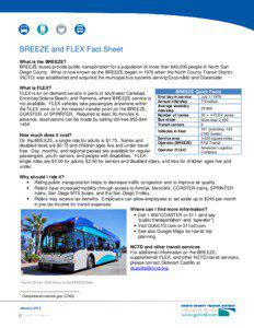 BREEZE and FLEX Fact Sheet What is the BREEZE? BREEZE buses provide public transportation for a population of more than 842,000 people in North San