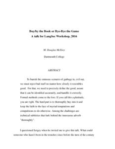 Buy/by the Book or Bye-Bye the Game A talk for LangSec Workshop, 2016 M. Douglas McIlroy Dartmouth College