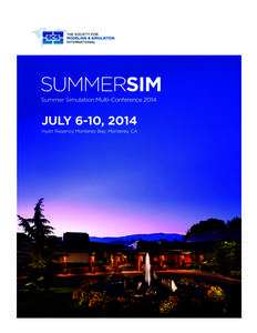 Welcome to SummerSim ‘14 We wish to express our warmest welcome to all participants and organizers of the tracks making up this 2014 Summer Simulation Multi-Conference[removed]All attendees are welcome to attend all of